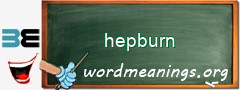 WordMeaning blackboard for hepburn